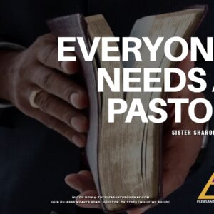 Everyone Needs A Pastor
